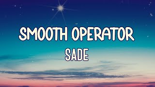 @Sade - Smooth Operator (Lyrics)