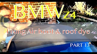 BMW Z4 - Air intake Boot fitting and dying the soft top - Part 13 screenshot 4