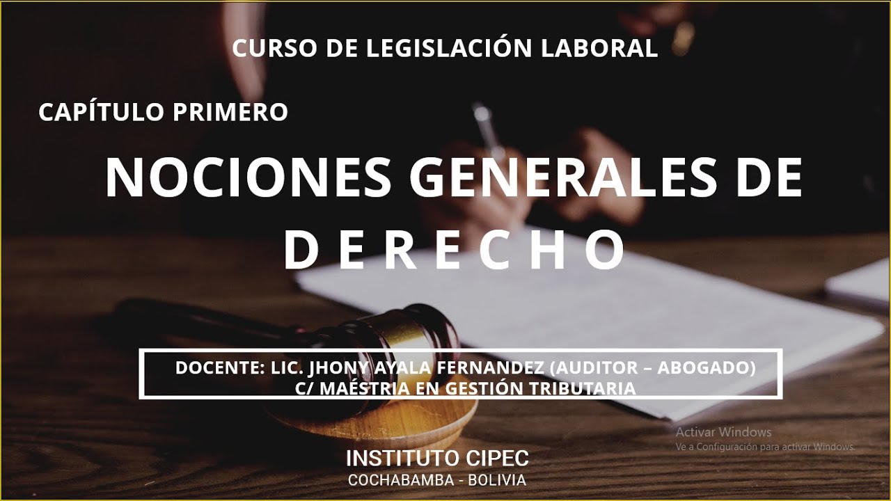 LEGISLACIÓN LABORAL - CAPITULO I - NOCIONES GENERALES DE DERECHO - U.P