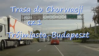 Trasa do Chorwacji przez Budapeszt część 1