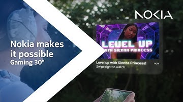 Nokia makes it possible – Gaming – 30”