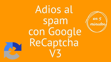 Protege tus formularios con reCAPTCHA v3 en menos de 5 minutos.