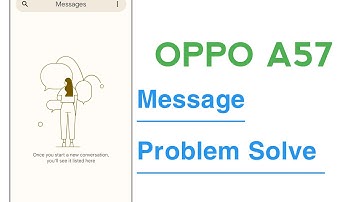 OPPO A57 Message Not Send And Received Problem Solve