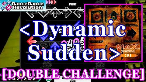 [Dynamic Sudden] 【DDR 2014】 MAX.(period) / 2MB [DOUBLE CHALLENGE] 譜面確認+Clap