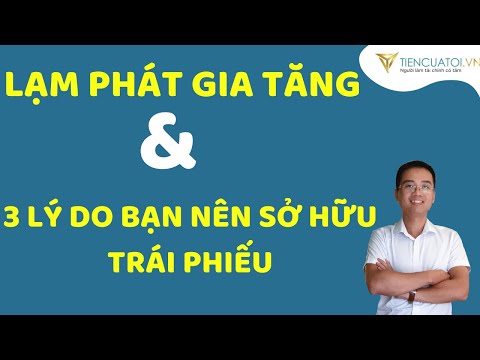 Lạm phát gia tăng và 3 lý do có nên đầu tư trái phiếu doanh nghiệp hay không ???