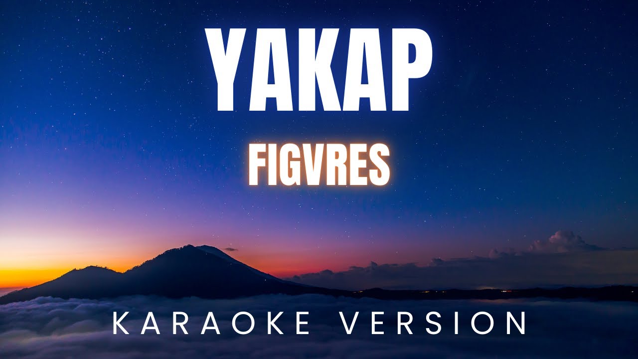 figvres - Yakap | KARAOKE