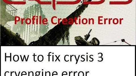 How to fix crysis 3 CryEngine error (profile error) fix 100% working.
