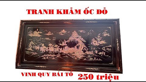 TRANH KHẢM ỐC ĐỎ SIÊU VÍP "VINH QUY BÁI TỔ VỀ LÀNG QUÊ"