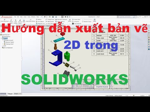#20 Hướng Dẫn Xuất Bản Vẽ 2D Trong Solidworks. "How To Creats Drawings 2D in Solidworks"
