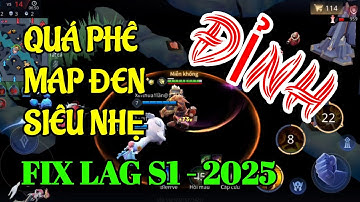 FIX LAG LIÊN QUÂN MÙA S1 - 2025 SIÊU MƯỢT TỐI ƯU CHO MÁY YẾU