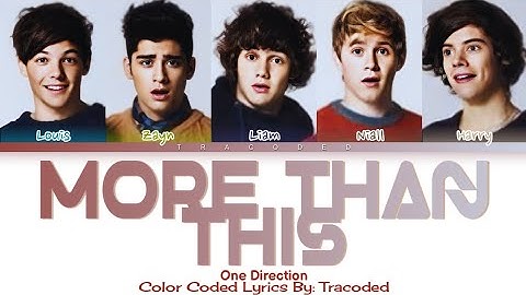 One Direction | More Than This (Color Coded Lyrics By: Tracoded)