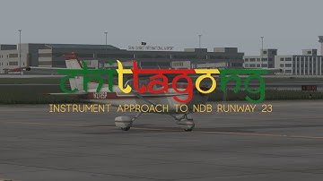 Cessna 172S: Non-precision Approaches to Chittagong Part 1 - NDB Runway 23