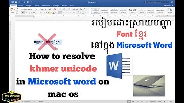 របៀបដោះស្រាយបញ្ហា Font ខ្មែរ នៅក្នុង Microsoft Word សំរាប់ Mac OS (2021)