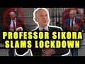 Professor Sikora SLAMS Media's Lockdown Fear Mongering