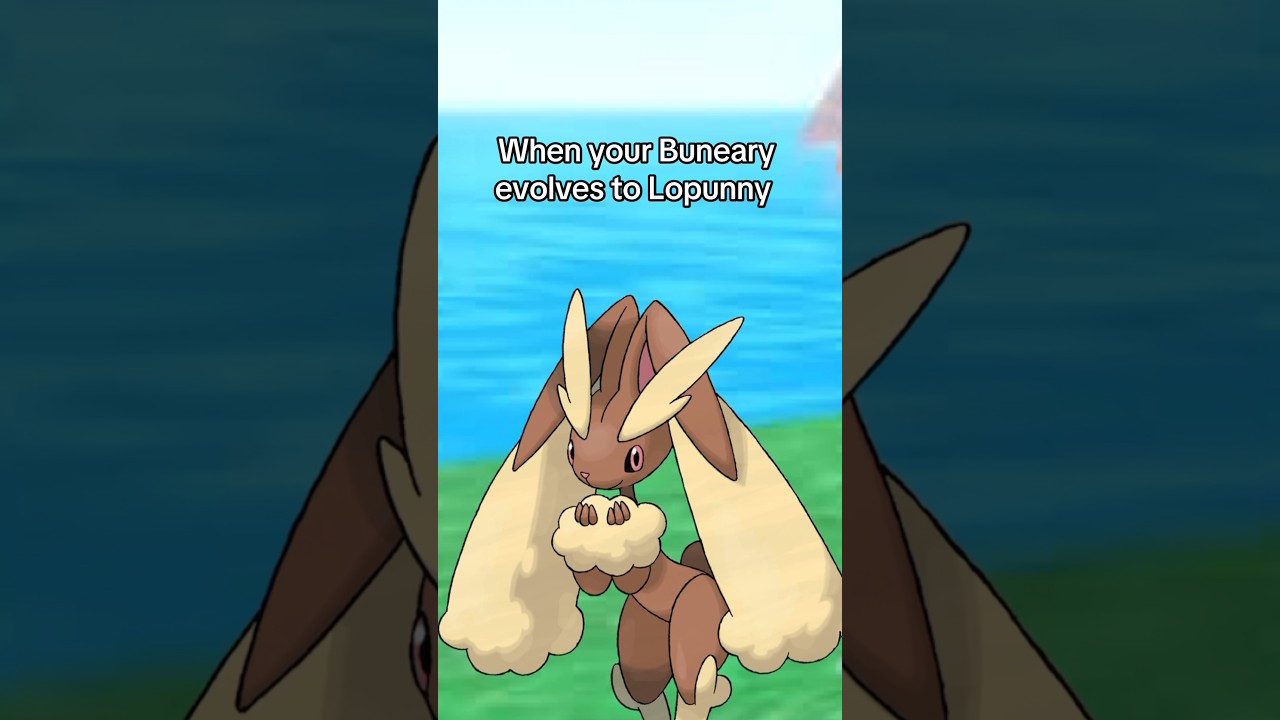 When Buneary evolves to Lopunny 