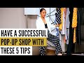 5 TIPS ON PLANNING A POP UP SHOP