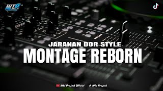 DJ MONTAGE REBORN | HOREG STYLE JARANAN DOR