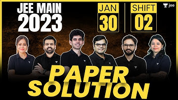 JEE Main 2023 Paper Solution - 30th Jan - Shift 2 | JEE 2023 Paper Discussion #jee #jee2023