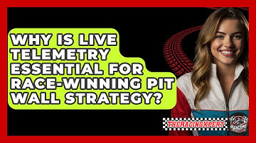 Why Is Live Telemetry Essential For Race-winning Pit Wall Strategy? - The Racing Xpert