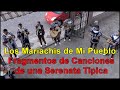Los Mariachis de Mi Pueblo - Fragmentos de Canciones de una Serenata Tipica - [V-blog255]