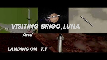 Visiting Brigo,Luna,and landing on T.T // Simple rockets 2// 0.9.610// FSGamer 5.0