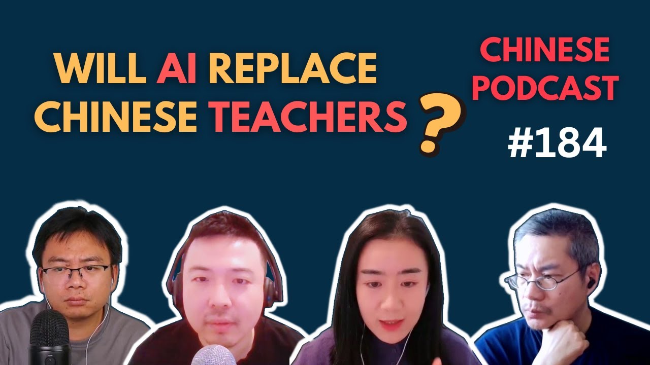 Will AI Replace Chinese Teachers | Chinese Podcast 