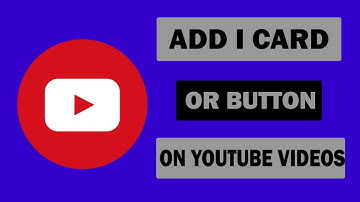 How to add I-Card or I-button to your youtube videos | Add I card to your youtube videos