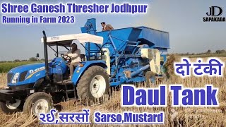 Shree Ganesh Thresher Jodhpur on Sarso, Mustard, Rai Running in Farm 2023 Two Tank,Daul Tank .