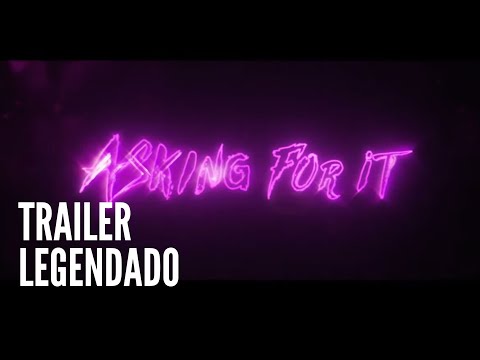 Asking For It • Trailer Legendado