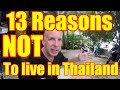 13 Reasons NOT to live in Thailand V276