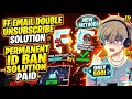 ￼ FF EMAIL DOUBLE  ￼UNSUBSCRIBE SOLUTION+PERMANENT ID BAND SOLUTION