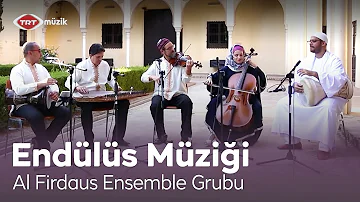 Al Firdaus Ensemble I Endülüs Müziği