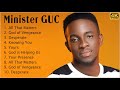 Minister.G.U.C 2022 Mixtape - G.U.C Worship Mix 2022 - G.U.C Songs 2022 Mp3 Song