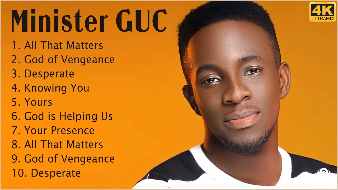 Minister GUC Gospel Worship Songs - All That Matters, Yours, Knowing You - Gospel Songs 2022