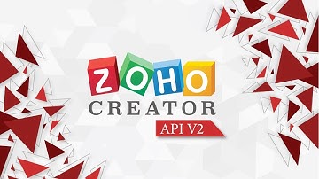 Learn to use Zoho Creator API V2 - for PHP developers