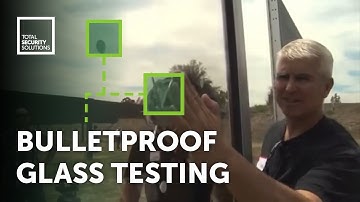 Bulletproof Glass Testing - Total Security Solutions