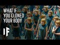 What If You Cloned Your Body?