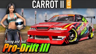 CARX DRIFT RACING 2 - CARROT II - PRO DRIFT III Tuning and Test