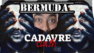BERMUDA - CADAVRE reaction