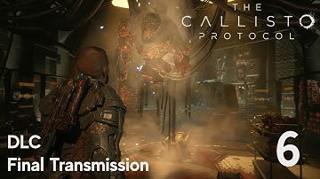 The Callisto Protocol (DLC) Final Transmission | Part 6 | A New Weapon (PC)