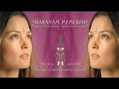 Twameva - Sudha & Maneesh de Moor - Sharanam - Sacred Chants of Devotion (2006)