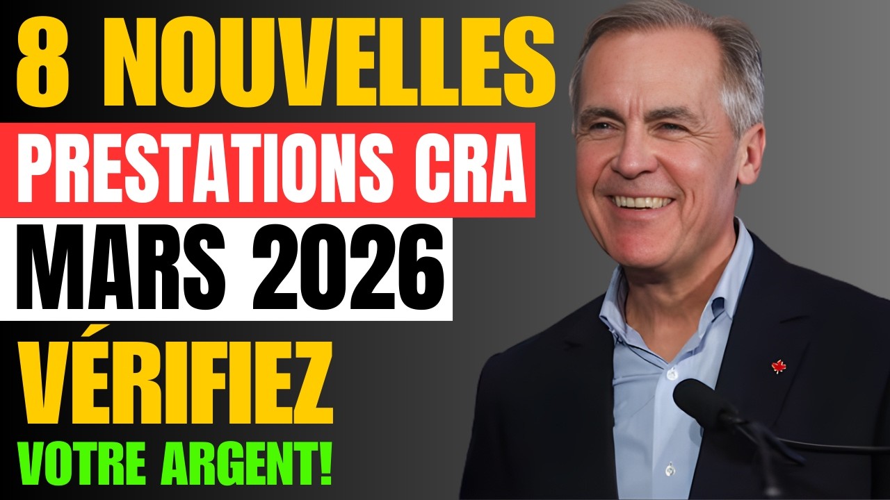CRA Mars 2026 : 8 Prestations et Paiements que les Canadiens Peuvent ...