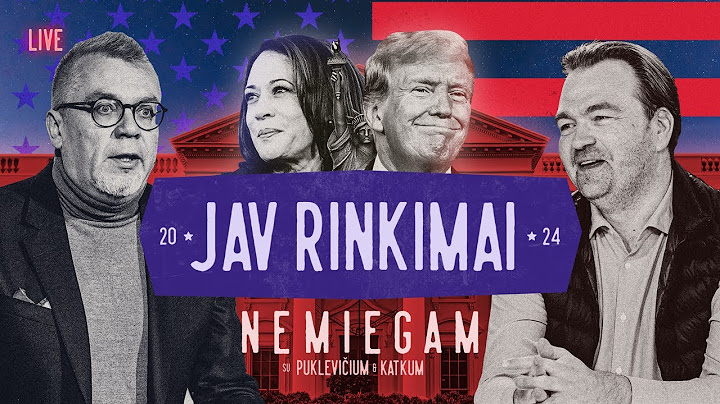 JAV RINKIMAI: DONALD TRUMP pergalė prieš  KAMALA HARRIS | PUKLEVIČIUS & KATKUS