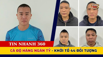 Triệt Phá Đường Dây Cá Độ Bóng Đá Hàng Nghìn Tỷ Đồng, Khởi Tố 44 Bị Can