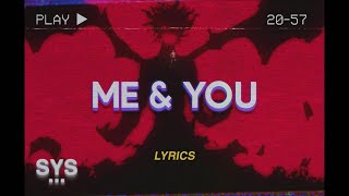 ilyaugust - ME &amp; YOU (Lyrics)
