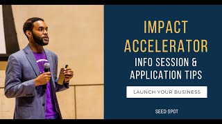 Impact Accelerator Info Session & Application Tips