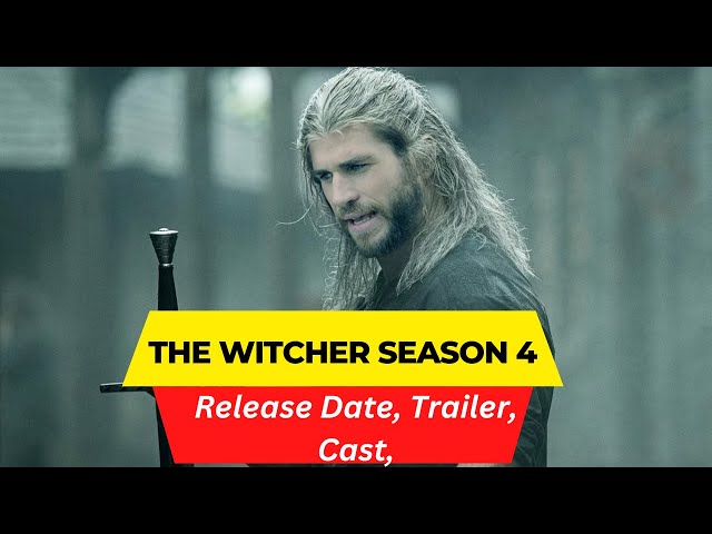 The Witcher' Season 4: Predicted Release Date, Cast, Trailer, Updates