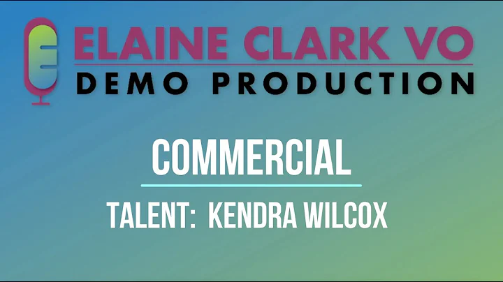 Kendra Wilcox - Commercial Demo