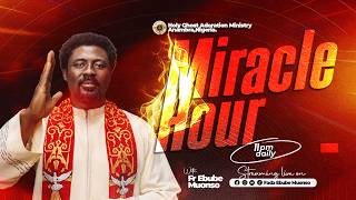 HOUR OF MIRACLE- MIRACLE OF JABEZ WITH FR.EBUBE MUONSO || 21ST AUGUST, 2026