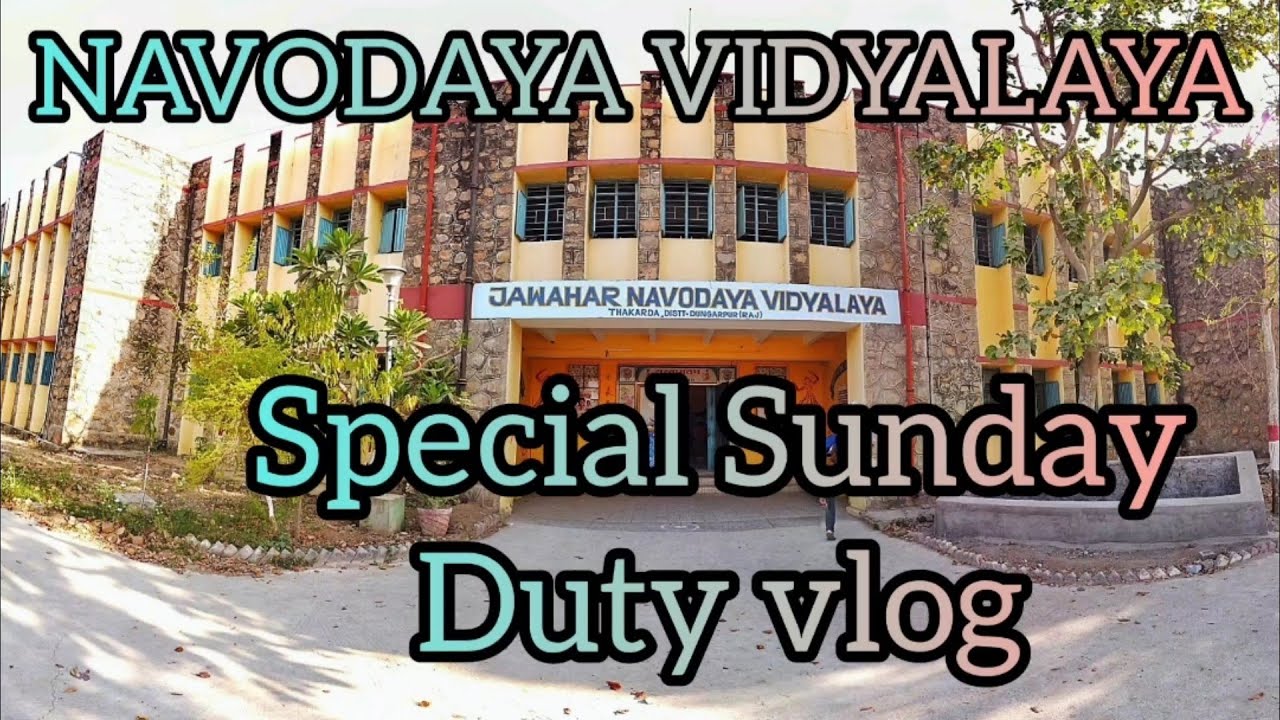 #navodaya vidyalaya special Sunday duty. क्या होता हे सन्डे ड्यूटी में? #nvsrecruitment2022 #jnv